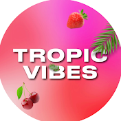 TROPIC VIBES