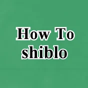 How To Shiblo