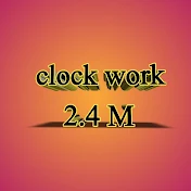 Clock Work