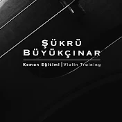 Şükrü Büyükçınar KEMAN EĞİTİMİ