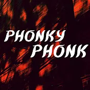 PHONKY PHONK