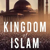 KINGDOM of ISLAM