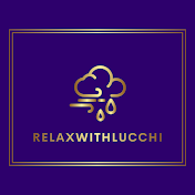 RelaxWithLucchi