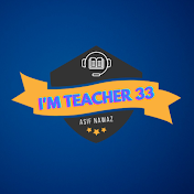 I am Teacher 33