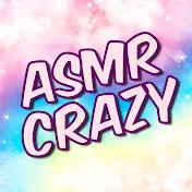 ASMR Crazy