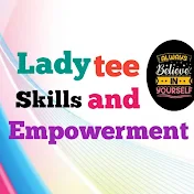 Ladytee skills and  empowerment