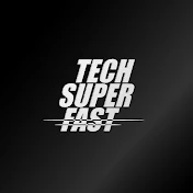 Tech Super Fast