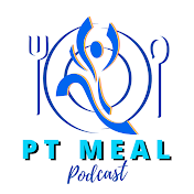 PT MEAL Podcast