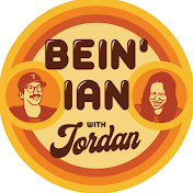 Bein' Ian with Jordan Podcast