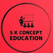 S K CONCEPT EDUCATION