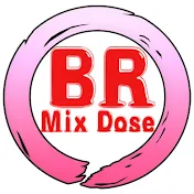 BR Mix Dose