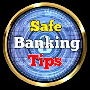 Safe Banking Tips