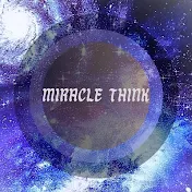 MIRACLE THINK