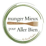 Manger Mieux pour aller Bien - by Sarah