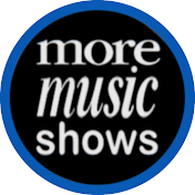More Music Shows