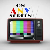 ON ANY SCREEN