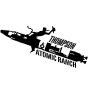 Thompson Atomic Ranch