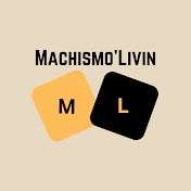 machismolivin