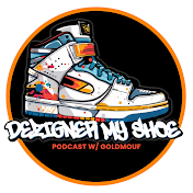 Dezigner My Shoe Podcast