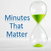 Minutes That Matter