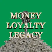 MONEY  LOYALTY  LEGACY