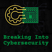 Breaking Into Cybersecurity