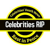 Celebrities RIP