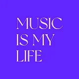 Music is my life