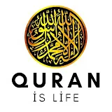 Quran Is Life - القرآن هو الحياة