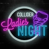 Collider Ladies Night