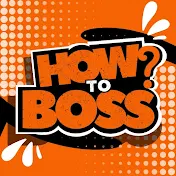 How To Boss