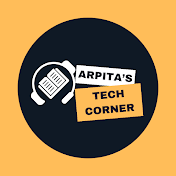 Arpita's Tech Corner