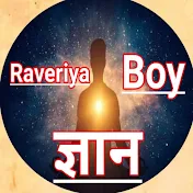 Raveriya Boy ज्ञान