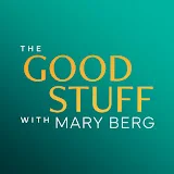 The Good Stuff with Mary Berg