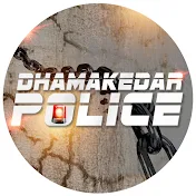 Dhamakedar Police