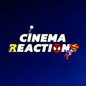 Cinema Reactions
