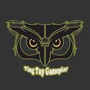 Ting Tuy Gameplay