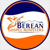 The Berean Gospel Ministers