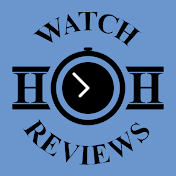 HH Watch Reviews