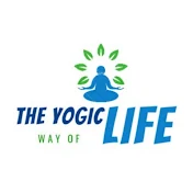 The Yogic Life Way of Life