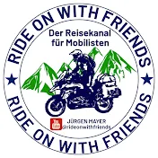 Ride on with friends - Reisekanal für Mobilisten