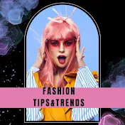 Fashion Tips & Trends