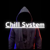 Chill System