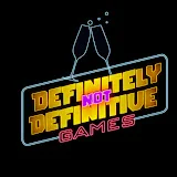 Definitely Not Definitive - Games