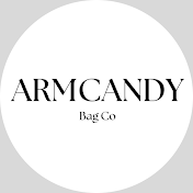 Armcandy Bag Co