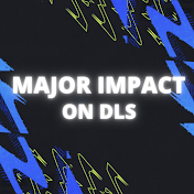 MAJOR IMPACT ON DLS