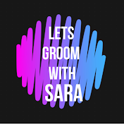 Let's Groom With Sara