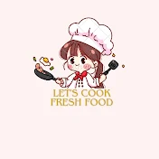 Let's cook fresh food