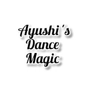 Ayushi's Dance Magic