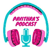 Pavithra’s Podcast
